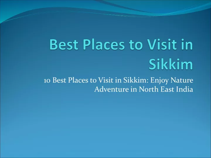 10 best places to visit in sikkim enjoy nature