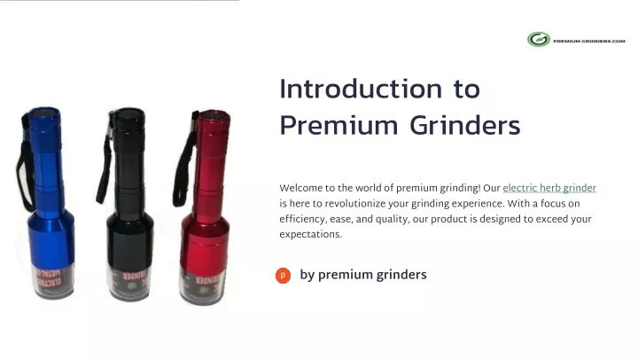 introduction to premium grinders