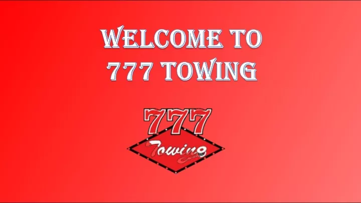 welcome to welcome to 777 towing 777 towing
