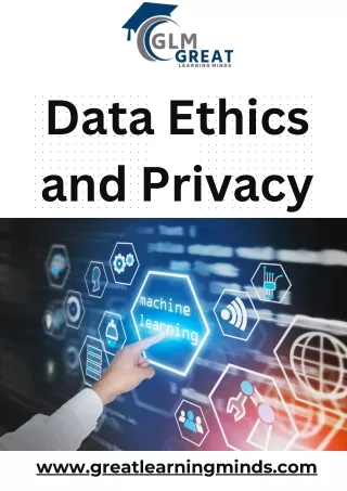 Data Ethics and Privacy