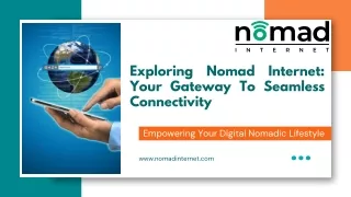 Exploring Nomad Internet: Your Gateway to Seamless Connectivity