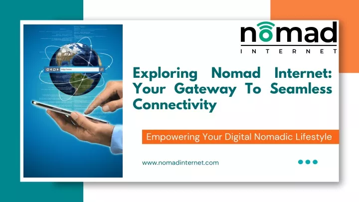 exploring nomad internet your gateway to seamless
