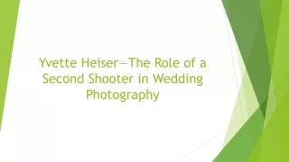 Yvette Heiser—The Role of a Second Shooter in Wedding Photography