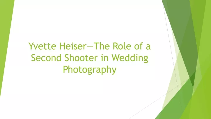 yvette heiser the role of a second shooter in wedding photography