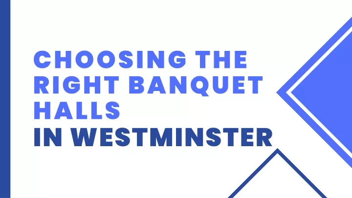 choosing the right banquet halls in westminster