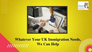 Whatever Your UK Immigration Needs, We Can Help