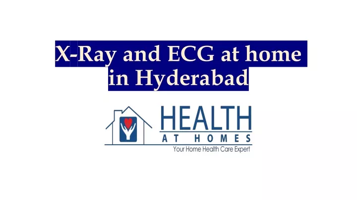 x ray and ecg at home in hyderabad