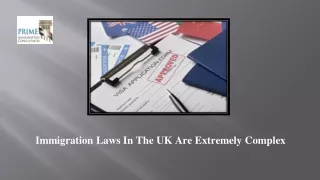 Immigration Laws In The UK Are Extremely Complex