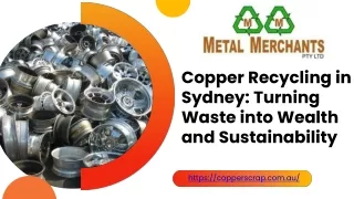 Copper Recycling in Sydney Turning Waste into Wealth and Sustainability