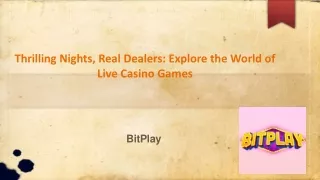 Thrilling Nights, Real Dealers: Explore the World of Live Casino Games