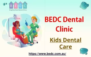 Kids Dental Care- BEDC