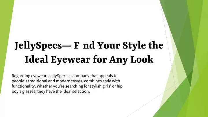 jellyspecs find your style the ideal eyewear for any look