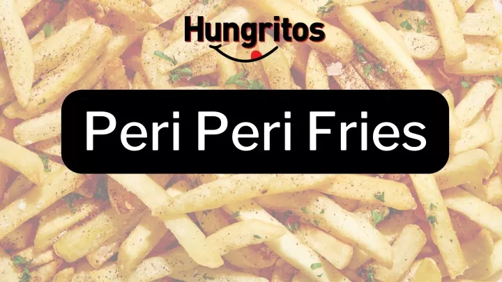 peri peri fries