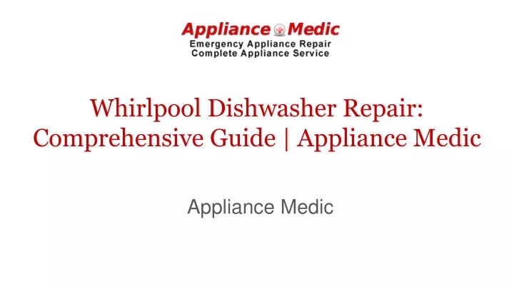 whirlpool dishwasher repair comprehensive guide appliance medic