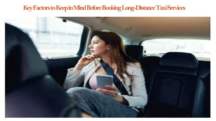 key factors to keep in mind before booking long distance taxi services