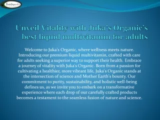 Unveil Vitality with Juka's Organic’s best liquid multivitamin