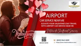 Elevate Your Valentine's Day Travel with Airport Car Service Near Me