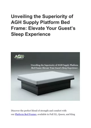 Unveiling the Superiority of AGH Supply Platform Bed Frame