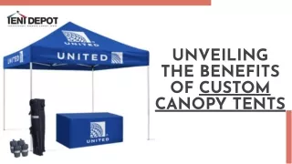 custom canopy tents benefits