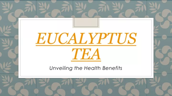 eucalyptus tea