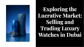 "Dubai Watch Market: Trade Your Luxury Timepiece"