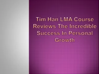 Tim Han LMA Course Reviews the Incredible Success in Personal Growth