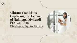 Vibrant Traditions Capturing the Essence of Haldi and Mehendi Pre-wedding Photography  in Kerala
