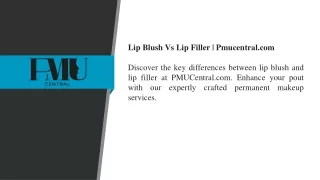 Lip Blush Vs Lip Filler  Pmucentral.com