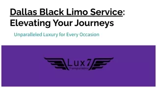 Dallas Black Limo Service_ Elevating Your Journeys