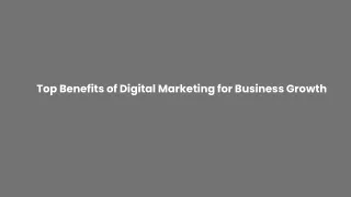 Top Benefits of Digital Marketing for Business Growth