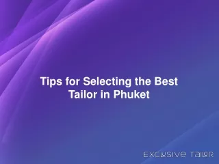 Tips for Selecting the Best Tailor in Phuket