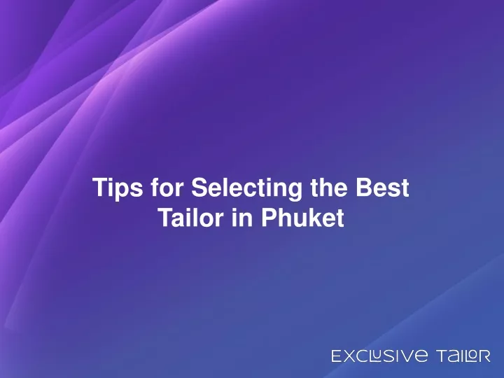 tips for selecting the best tailor in phuket