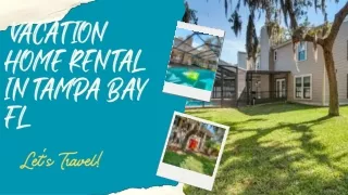 vacation home rental in tampa bay fl