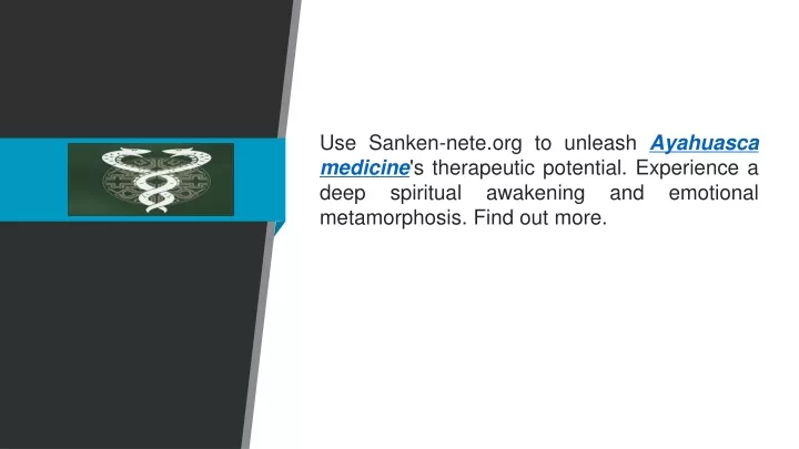 use sanken nete org to unleash ayahuasca medicine