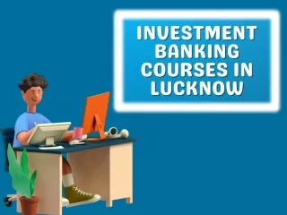 Investment Banking courses in Lucknow