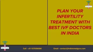 Plan Your Infertility Treatment With Best IVF Doctors in India