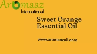 Benefits & Uses of Sweet Orange Essential Oil Exporter in India - Aromaaz Oils