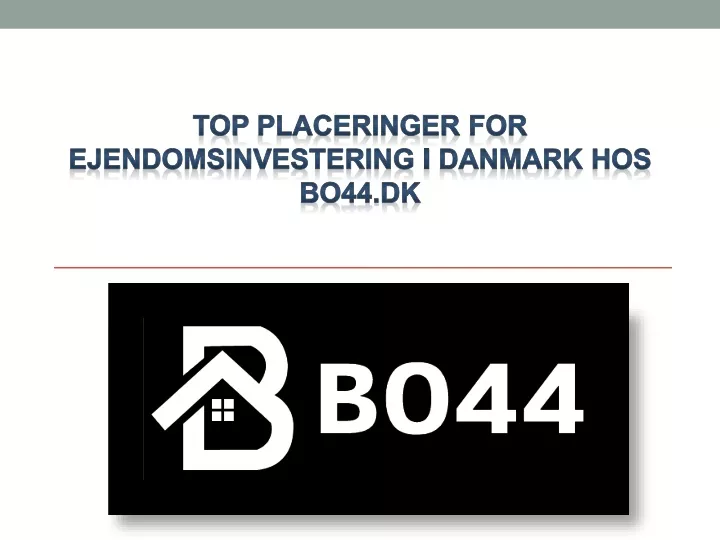 top placeringer for ejendomsinvestering i danmark hos bo44 dk