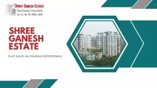 Ideal Destination  Shree Ganesh Estate Flat Sales in Dwarka Expressway