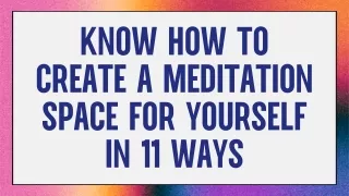 know how to create a meditation space
