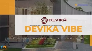 Devika Vibe the Commercial Project in Noida Sector 110