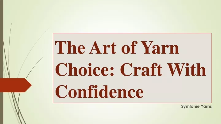 the art of yarn choice craft with confidence