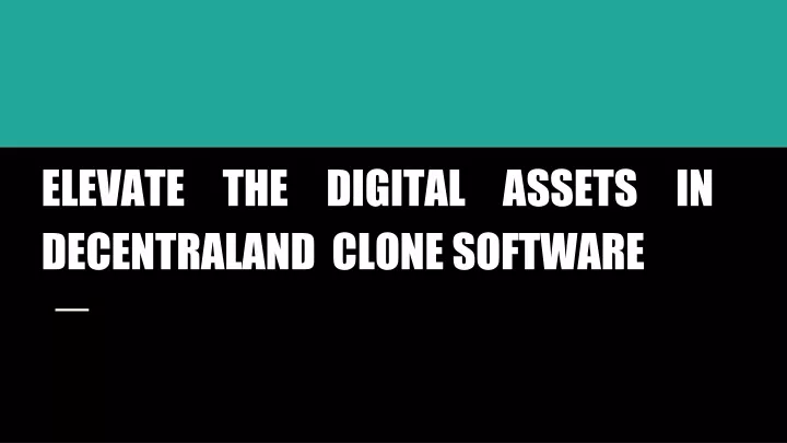 elevate the digital assets in decentraland clone software