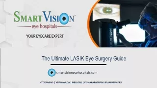 The Ultimate LASIK Eye Surgery Guide- Smartvision Eye Hospitals