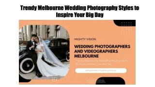 Trendy Melbourne Wedding Photography Styles to Inspire Your Big Day