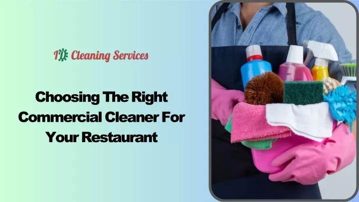 choosing the right commercial cleaner for your restaurant