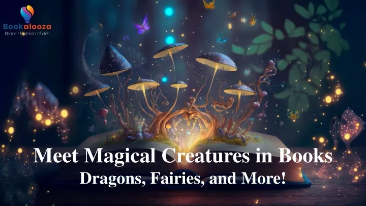 meet magical creatures in books dragons fairies