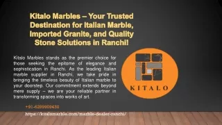 Kitalo Marbles – Your Trusted Destination for Italian Marble, Imported Granite, and Quality Stone Solutions in Ranchi