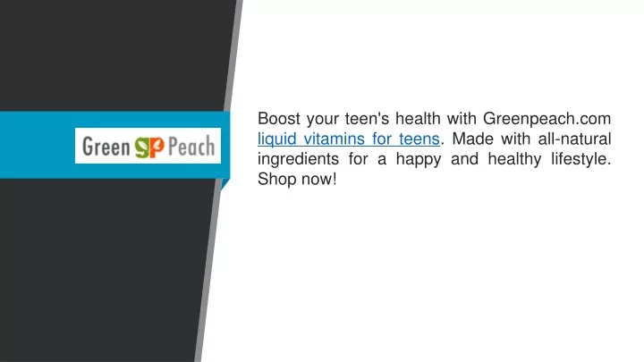 boost your teen s health with greenpeach