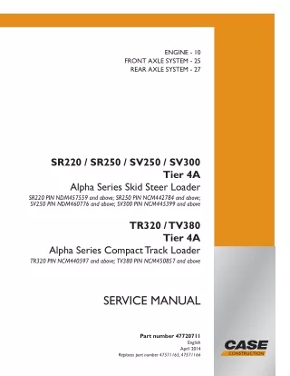 CASE SR220 Tier 4A Alpha Series Skid Steer Loader Service Repair Manual PIN NDM457559 and above